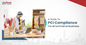 A Comprehensive PCI Compliance Guide For ECommerce Business