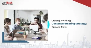 Crafting A Winning Content Marketing Strategy: Tips And Tricks