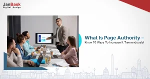 What Is Page Authority – Know 10 Ways To Increase It Tremendously!
