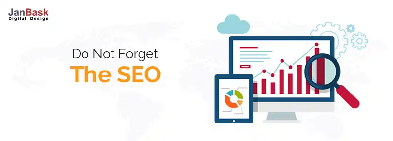 Do not forget the SEO