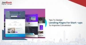Top Tips To Design Optimized Landing Pages For Start-Ups In 2023